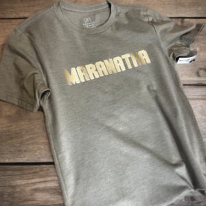 front view and full of maranatha t-shirt