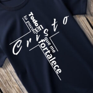 dark blue t-shirt with the phrase on it todo lo puedo en cristo que me fortalece